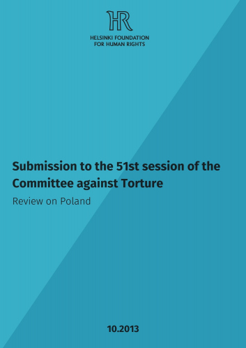 Submission to the 51st session of the Committee against Torture. Review on Poland
