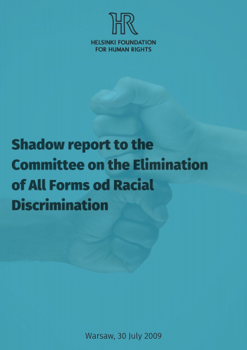 Shadow report to the Committee on the Elimination of All Forms od Racial Discrimination (2009)